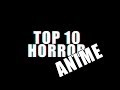 TOP 10 Horror Anime 