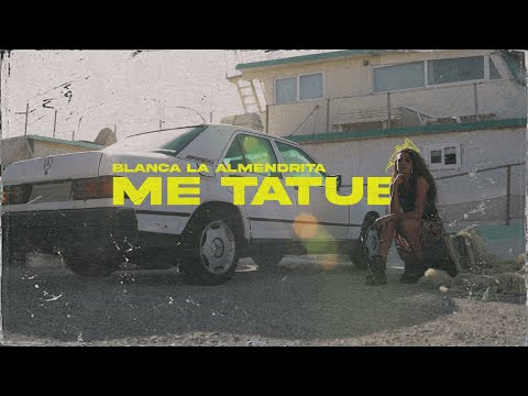 Blanca la Almendrita - Me tatué