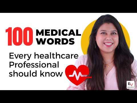 100 Medical Words Every Healthcare Professional Should Know