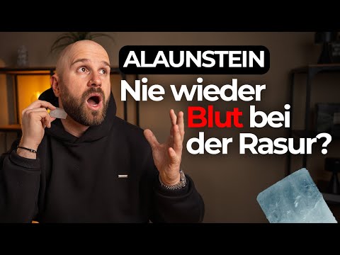Alaunstein: Das Geheimnis der perfekten Nassrasur – Nie wieder Blut beim Rasieren!
