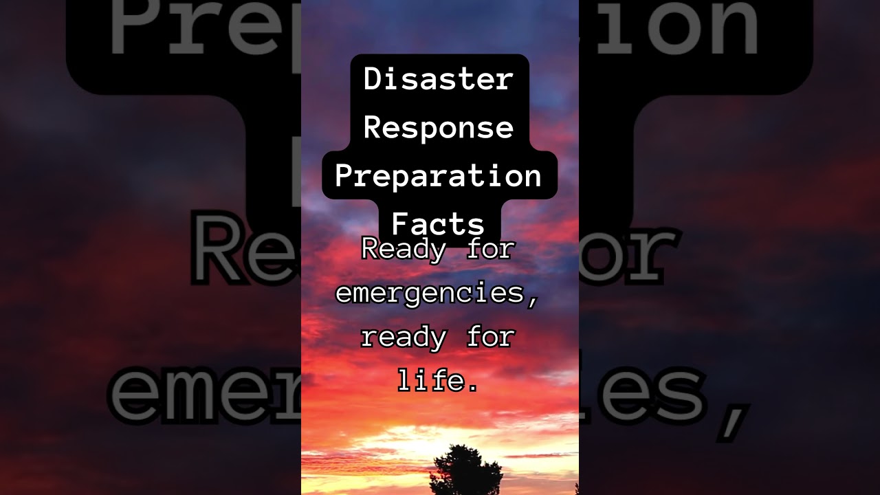 117 - Disaster Response Preparation Facts