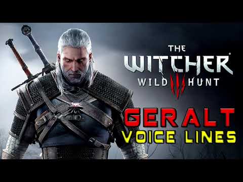 The Witcher 3: Wild Hunt - Geralt of Rivia Voice Lines