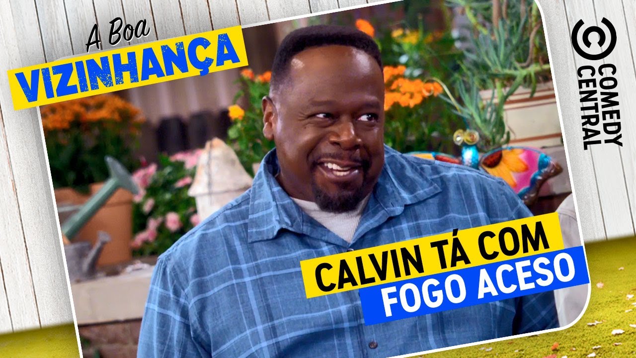 Calvin tá com fogo aceso | A Boa Vizinhança no Comedy Central