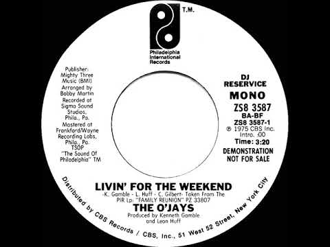 1976 O’Jays - Livin’ For The Weekend (mono radio promo 45--longer version)