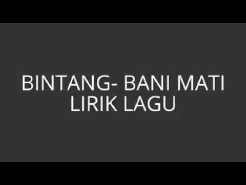 Lirik lagu jun bintang bani mati