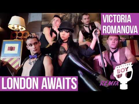 Victoria Romanova - London Awaits (PsychicBoy Remix)