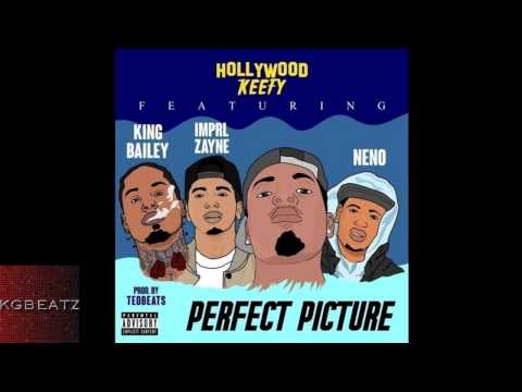 Hollywood Keefy ft. King Bailey, Imprl Zayne, Neno - Perfect Picture [Prod. Teo Beats] [New 2014]