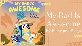 ❤️ My Dad Is Awesome by Bluey and Bingo ❤️ Father's Day Stories for Kids Read Aloud | READ ALONG gameplay video by SarahOT, 4:55 duration