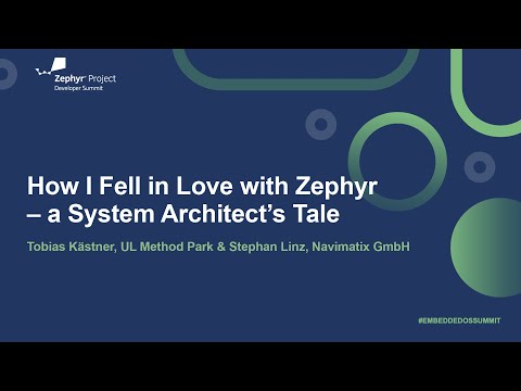 How I Fell in Love with Zephyr – a System Architect’s Tale - Tobias Kästner & Stephan Linz