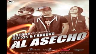 Antony Ft. Alexis Y Farruko - Al Acecho ★(Original Reggaeton 2012)★
