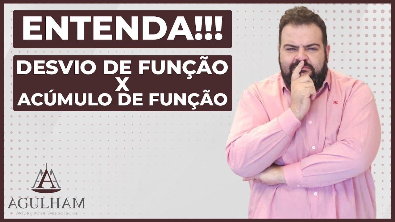 Desvio e Acumulo de Função no direito do trabalho.