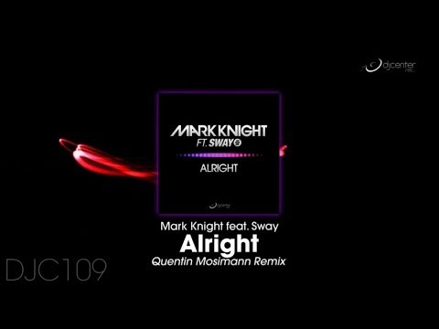 Mark Knight - Alright (Quentin Mosimann Remix)