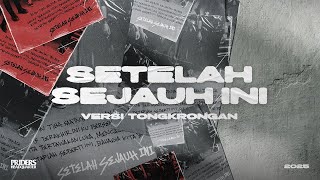 Download lagu MCPR — Setelah Sejauh Ini #VersiTongkrongan mp3
