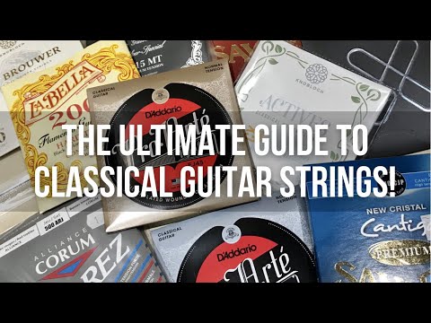 Guitar Strings 101: The Ultimate Guide To Classical Guitar Strings!
