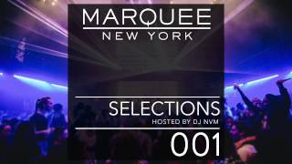 Marquee New York Selections Podcast 001