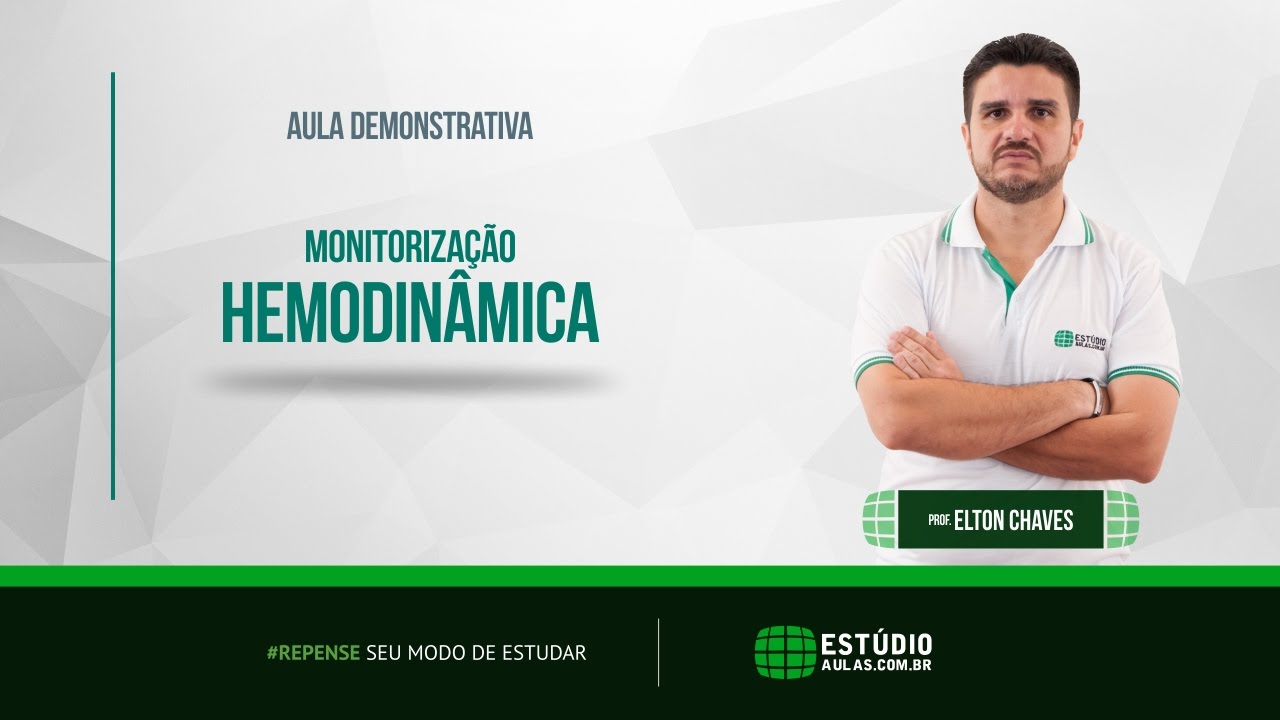 Aula Demonstrativa | Prof. Elton – Chaves Monitorização Hemodinâmica