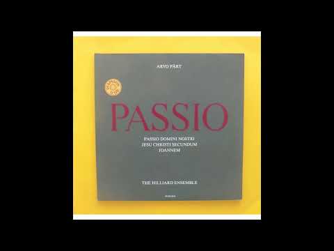 Arvo Part - Passio Domini Nostri, Jesu Christi Secundum, Joannem [Hilliard Ensemble]