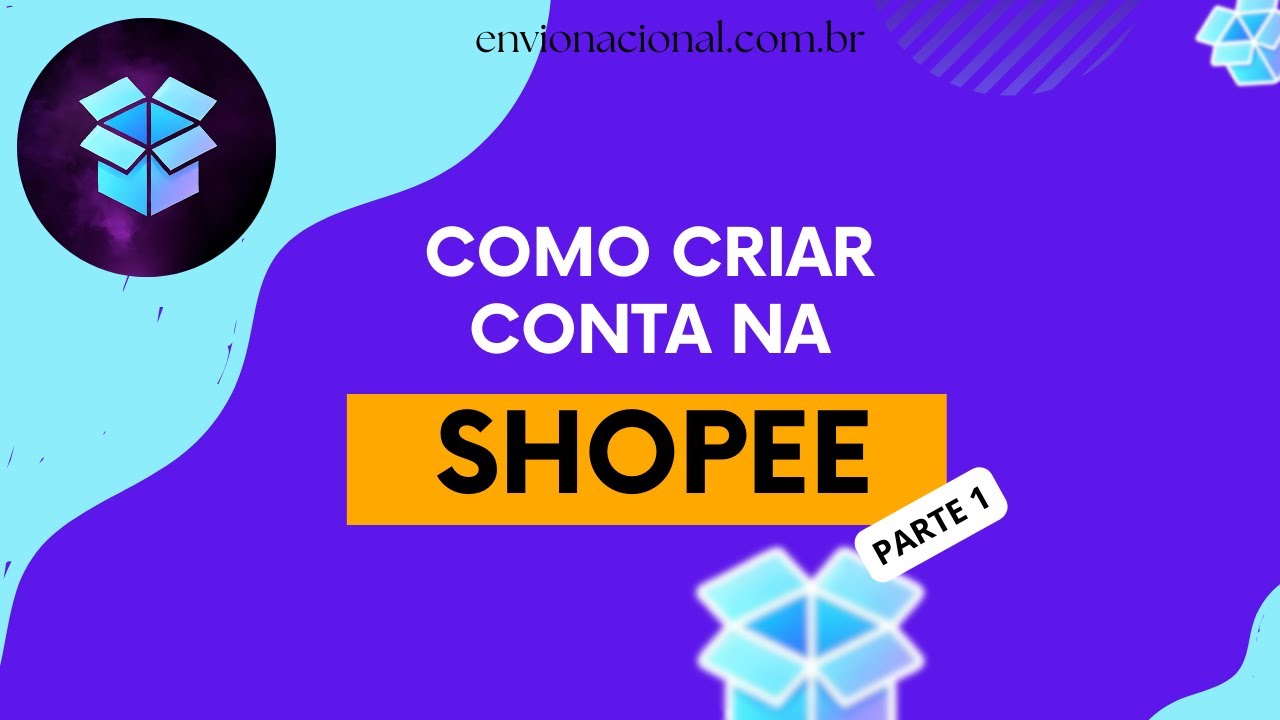 Aula 01   Como criar sua conta na Shopee