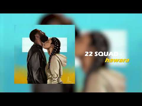 22 SQUAD - Hawara