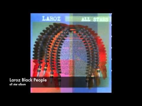 Laroz Black People - all stars album