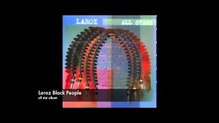 Laroz Black People - all stars album