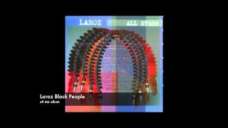 Laroz Black People - all stars album