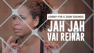 Lenny Fyah & Zion Sounds - Jah Jah Vai Reinar