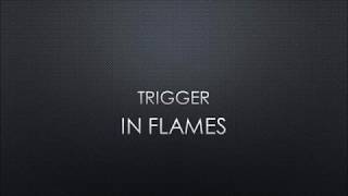 In Flames | Trigger (Lyrics)