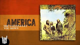 America - She&#39;s Gonna Let You Down