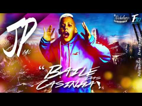 MC JP - Baile Das Casinha