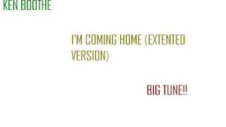 KEN BOOTHE - I'M COMING HOME (EXTENTED VERSION)