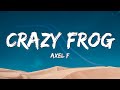 Crazy Frog – Axel F (Lyrics)