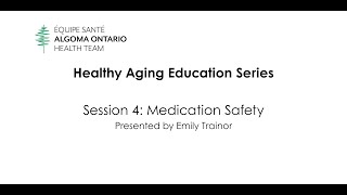 Fall 2025 Healthy Aging Education Series: Medication Safety presented by Emily Trainor