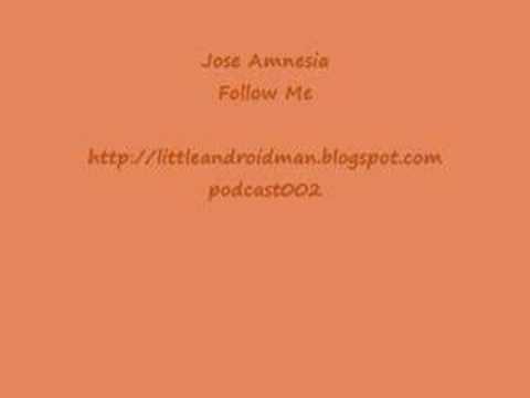 Jose Amnesia - Follow Me