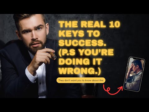 The Real 10 Keys to Success (It’s Not What You Think)