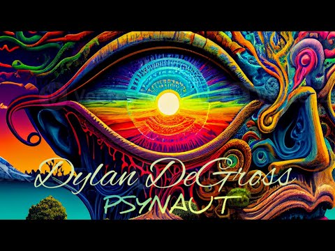 Dylan DeGross  - PSYNAUT ( 4K VISUALS )