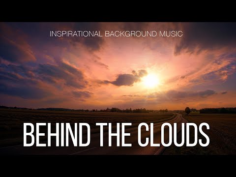 Free Music / Inspirational Indie Background Music For Videos / Behind The Clouds