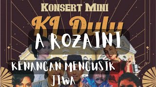 Download lagu A ROZAINI || Kenangan Mengusik Jiwa || MINI KONSERT KL DULU 2022 mp3 Download lagu A ROZAINI || Kenangan Mengusik Jiwa || MINI KONSERT KL DULU 2022 mp3