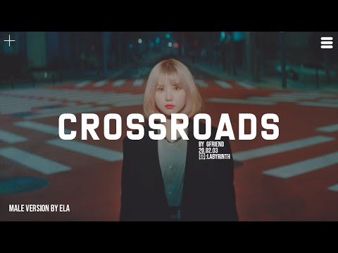 MALE VERSION | GFRIEND - Crossroads