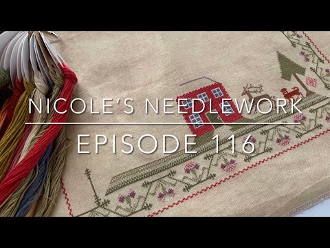 Nicole’s Needlework: Episode 116 - Stitching and Quilting WIPs!