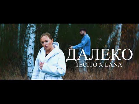 JECITO - ДАЛЕКО / DALEKO - ft. LANA (official video)