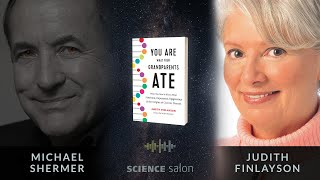 Michael Shermer with Judith Finlayson — You Are What Your Grandparents Ate (Science Salon # 104)