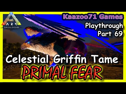 Celestial Griffin Tame Ark Primal Fear - Part 69💥