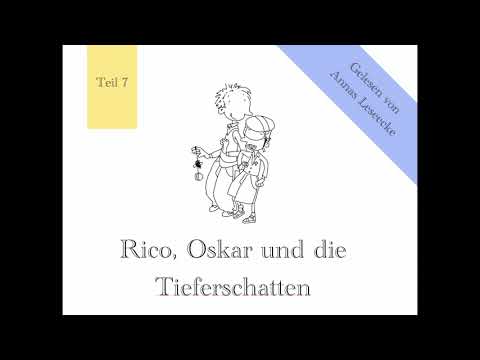 Rico, Oskar und die Tieferschatten Kapitel 7.