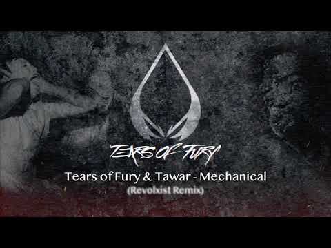 Tears of Fury & Tawar - Mechanical (Revolxist Remix) [FREE DOWNLOAD]