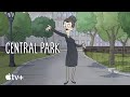 Central Park — “If There’s a Will” Lyric Video | Apple TV+