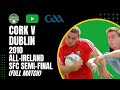 Cork V Dublin 2010 All Ireland SFC Semi Final Full Match