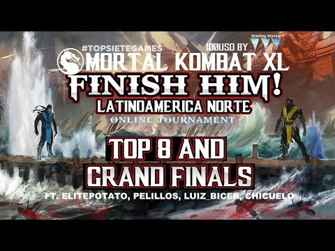 TOP 8 - FINISH HIM! LATINOAMERICA NORTE - Ft. ElitePotatoChip, Pelillos, Luiz_Bicer, Chicuelo