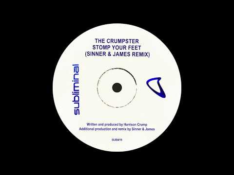 The Crumpster - Stomp Your Feet (Sinner & James Extended Remix) [Subliminal Records]