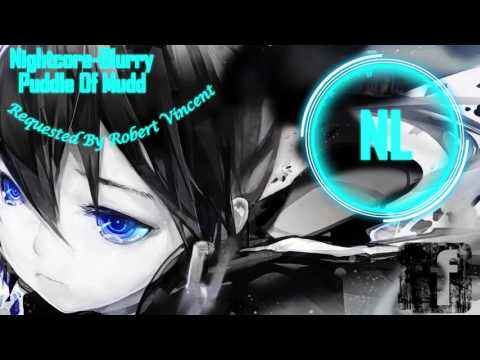 Nightcore - Blurry - Puddle of Mudd